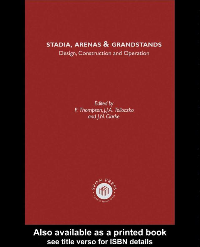 Stadia Arenas and Grandstands by J. Tolloczko, N. Clarke, P. Thompson