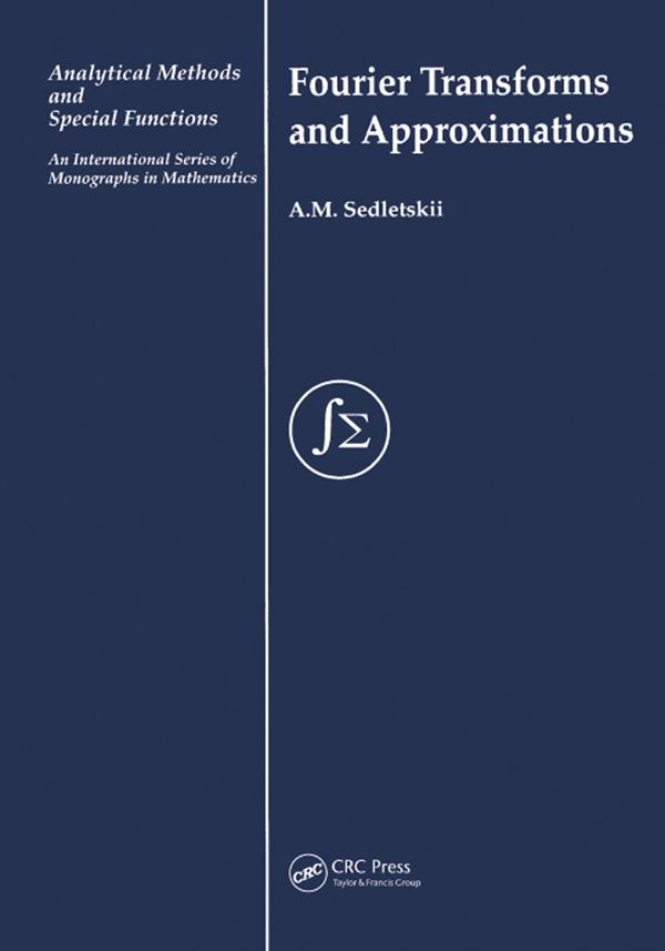 Fourier Transforms and Approximations by A M Sedletskii