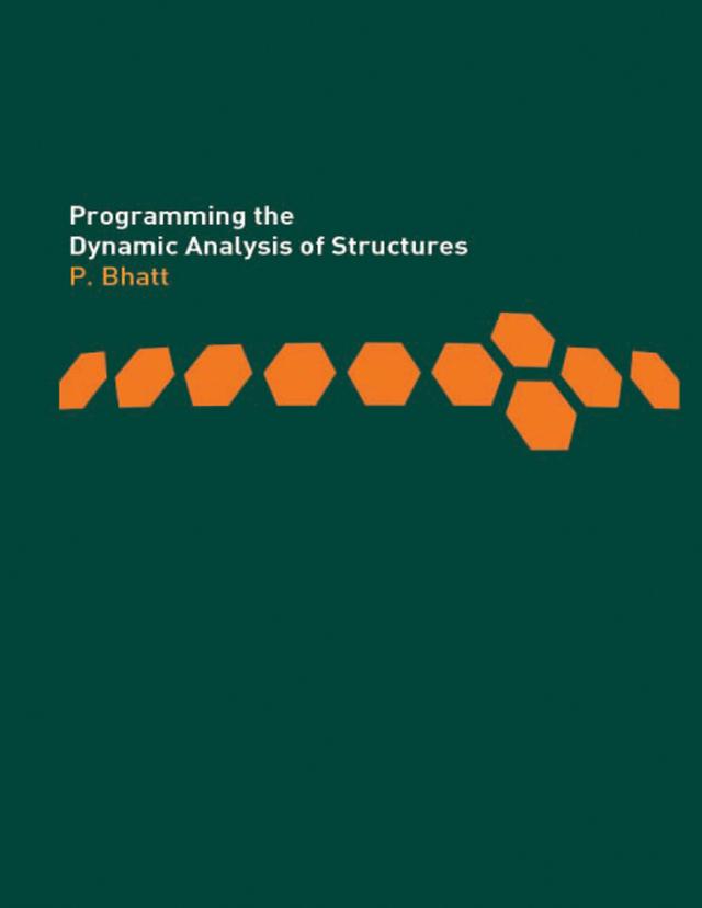 Programming the Dynamic Analysis of Structures by Prab Bhatt