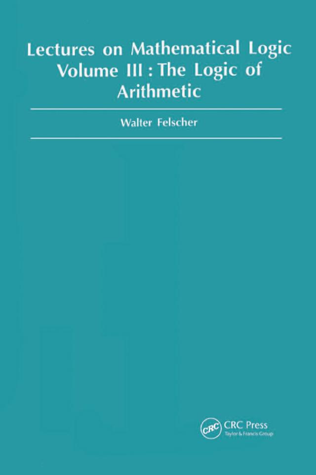 Logic of Arithmetic by Walter Felscher