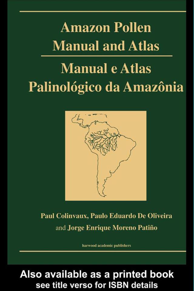 Amazon: Pollen Manual and Atlas by Enrique Moreno, Paul A Collinvaux, Paulo E. De Oliveira