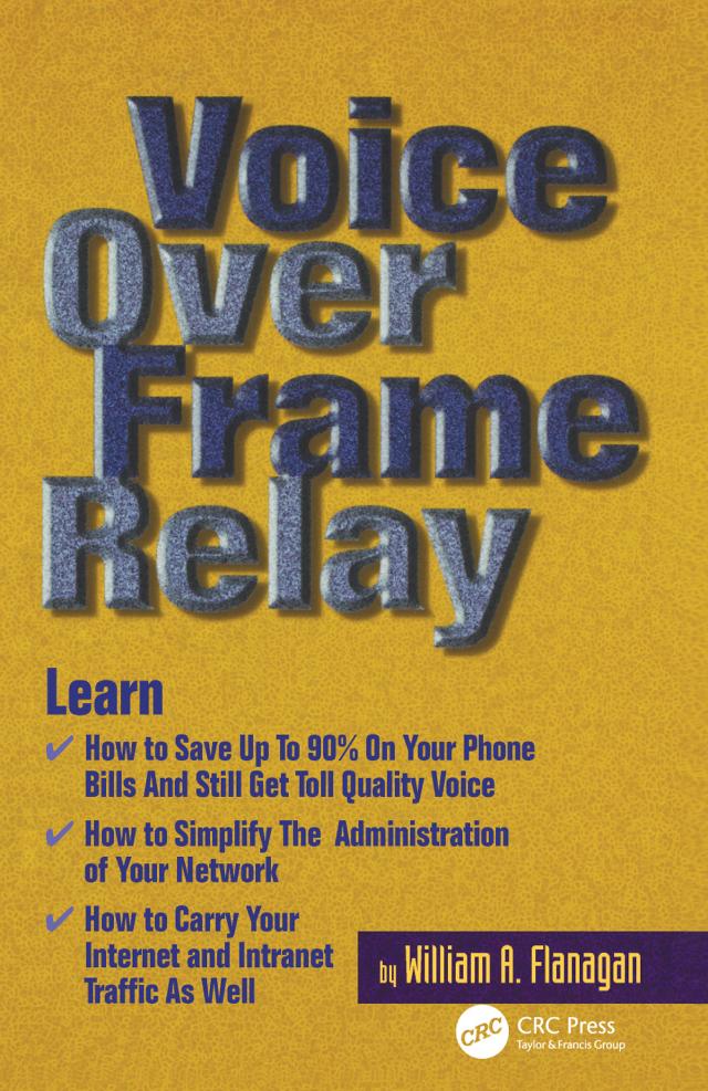 Voice Over Frame Relay by William Flanagan