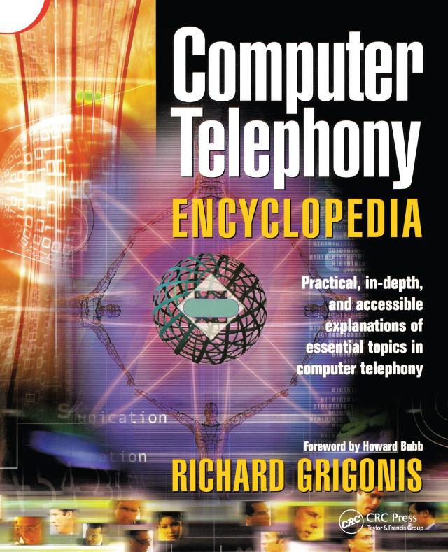 Computer Telephony Encyclopedia by Richard Grigonis
