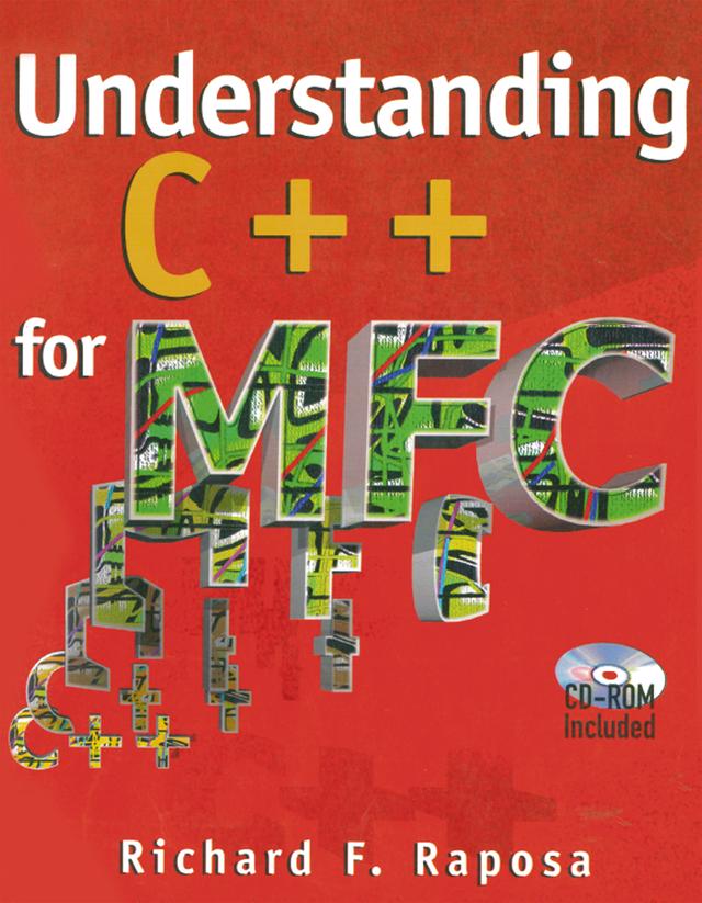 Understanding C++ for MFC by Richard Raposa