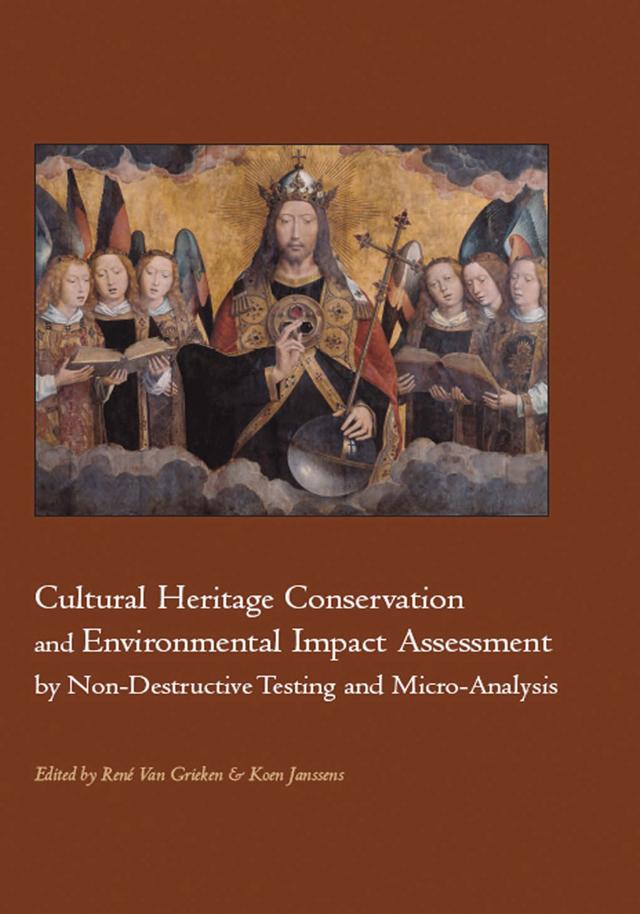 Cultural Heritage Conservation and Environmental Impact Assessment by Non-Destructive Testing and Micro-Analysis by Koen Janssens, Rene van Grieken