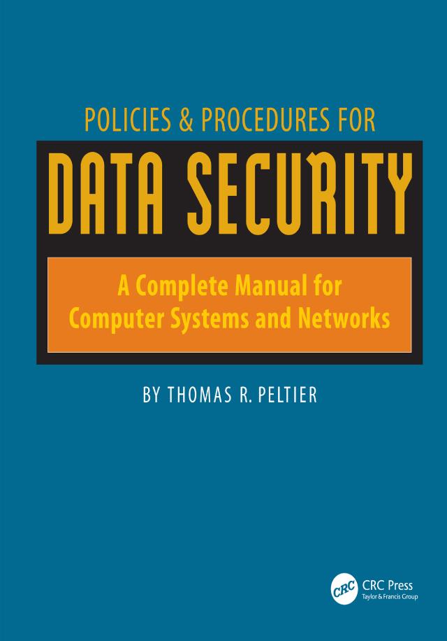 Policies and Procedures for Data Security by Thomas Peltier