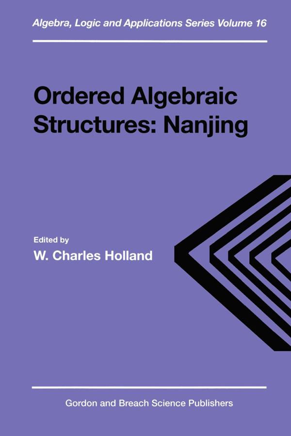 Ordered Algebraic Structures by W. Charles Holland