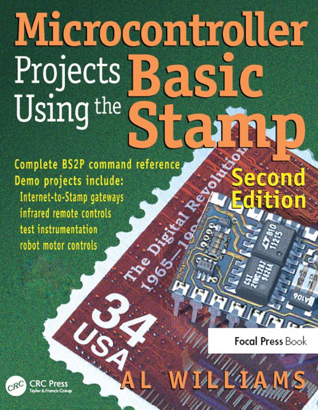 Microcontroller Projects Using the Basic Stamp by Al Williams