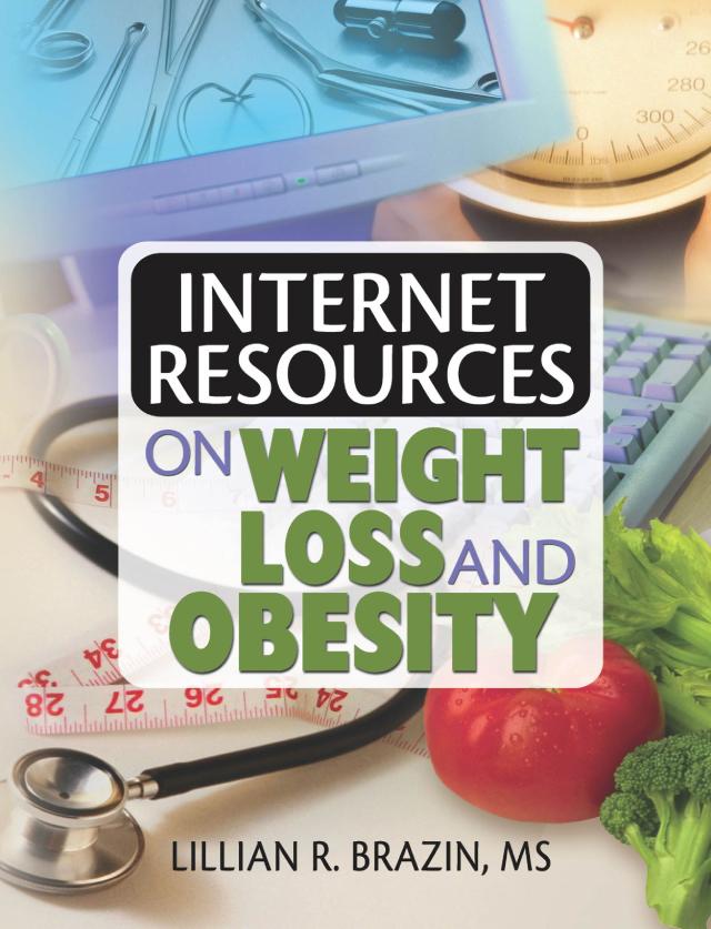 Internet Resources on Weight Loss and Obesity by Lillian Brazin