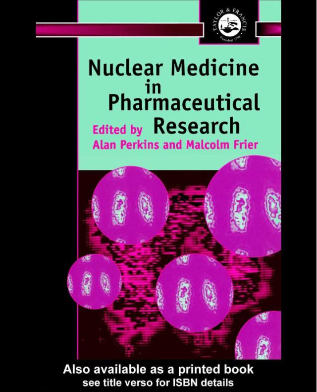 Nuclear Medicine in Pharmaceutical Research by A C Perkins, M. Frier