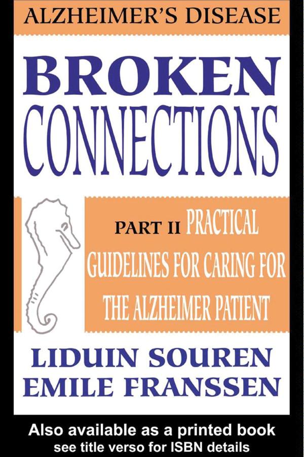 Broken Connections: Alzheimer's Disease: Part II by Emile Franssen, Liduin Souren