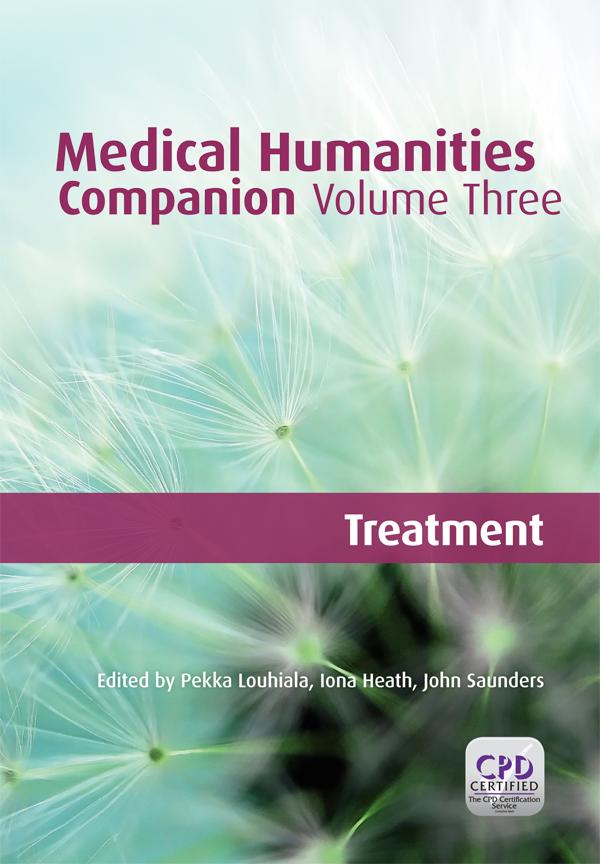 Medical Humanities Companion, Volume 3 by Iona Heath, John Saunders, Pekka Louhiala