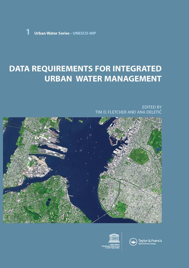 Data Requirements for Integrated Urban Water Management by Ana Deletic, Tim Fletcher