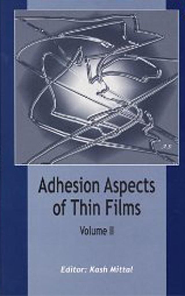 Adhesion Aspects of Thin Films, volume 2 by Kash L. Mittal