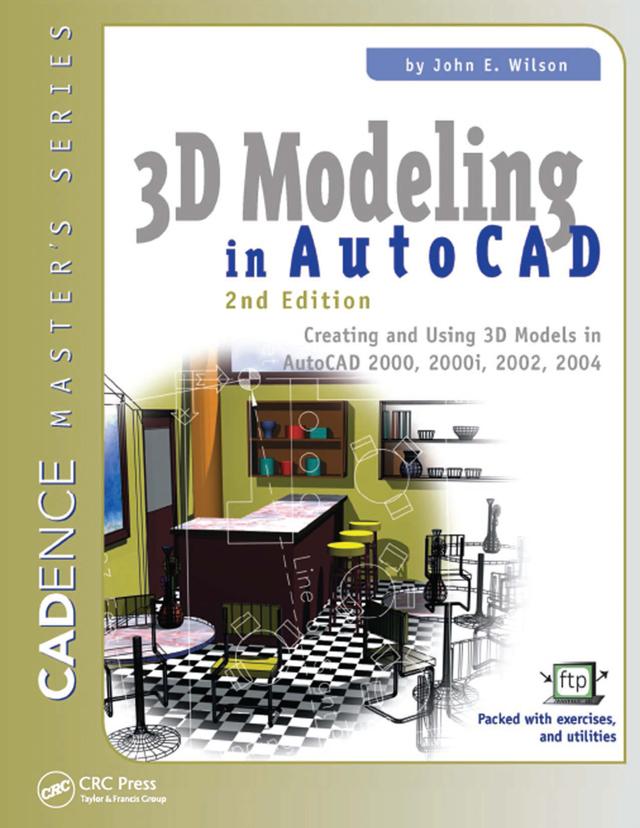 3D Modeling in AutoCAD by John Wilson