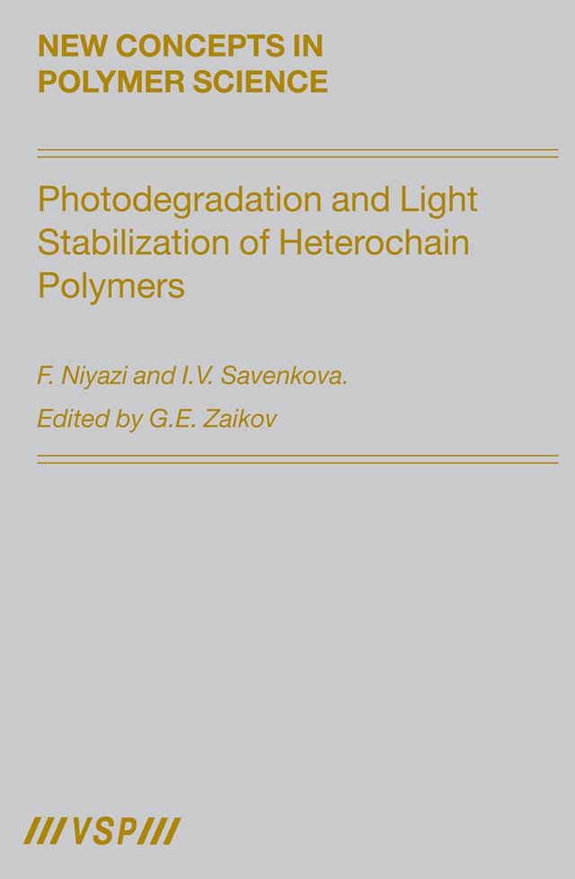 Photodegradation and Light Stabilization of Heterochain Polymers by Niyazi, Savenkova