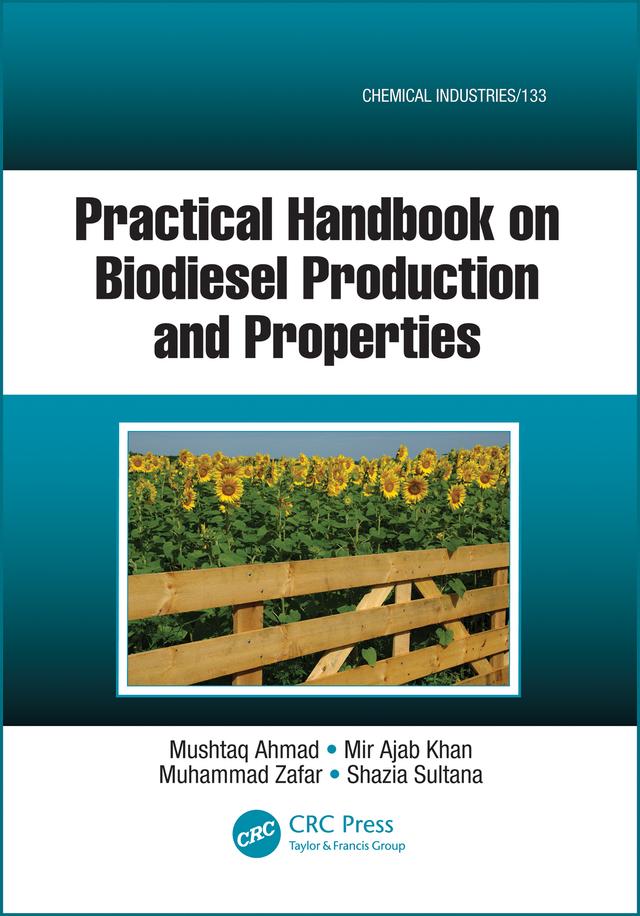 Practical Handbook on Biodiesel Production and Properties by Mushtaq Ahmad