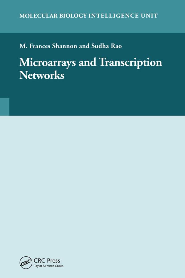 Microarrays and Transcription Networks by M. Francis Shannon, Sudha Rao