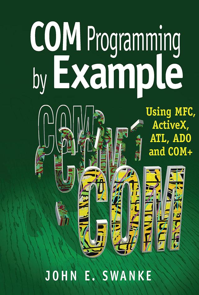 COM Programming by Example by John Swanke