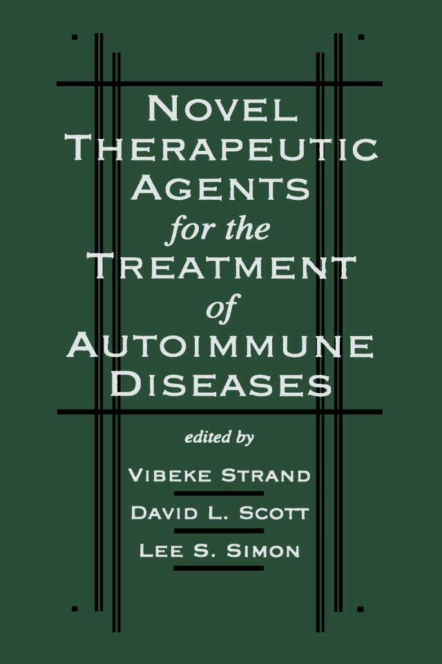 Novel Therapeutic Agents for the Treatment of Autoimmune Diseases by David L. Scot, Lee S. Simon, Vibeke Strand