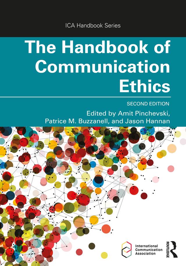 The Handbook of Communication Ethics by Amit Pinchevski, Jason Hannan, Patrice M. Buzzanell