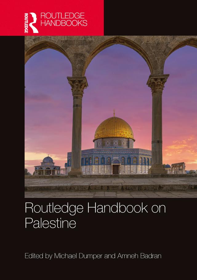 Routledge Handbook on Palestine by Amneh Badran, Michael Dumper