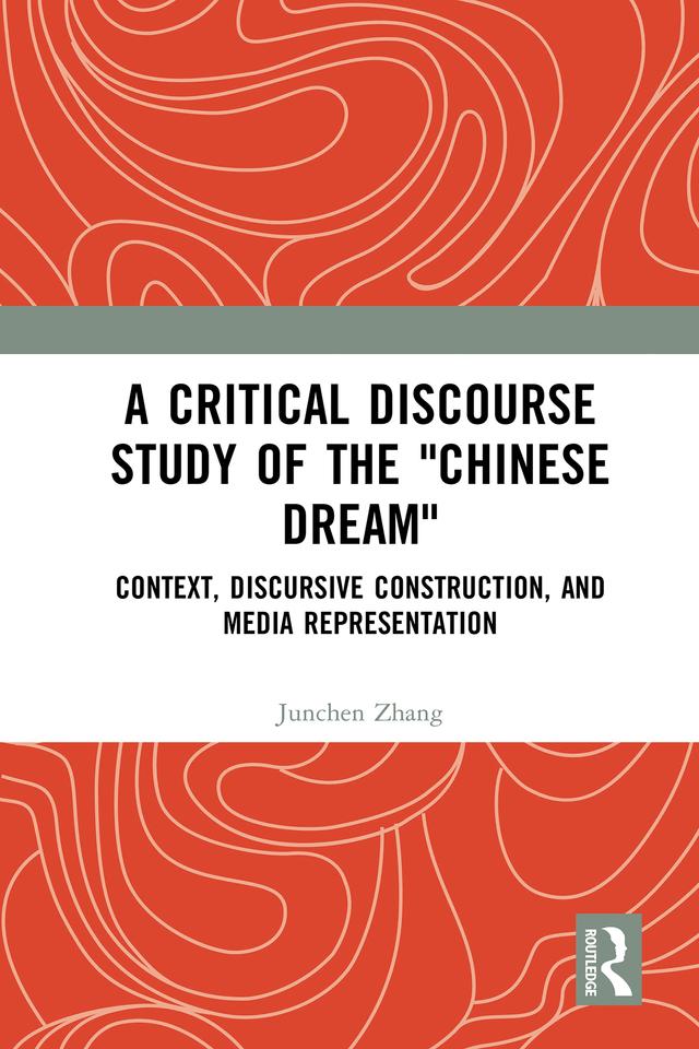 A Critical Discourse Study of the "Chinese Dream" by Junchen Zhang