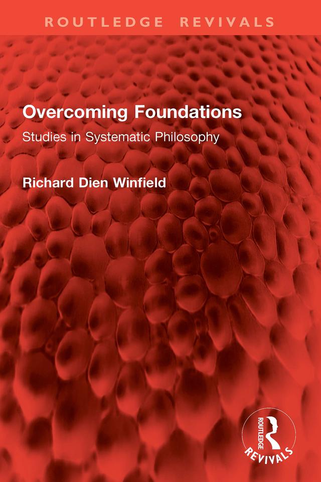 Overcoming Foundations by Richard Dien Winfield
