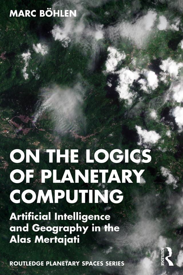 On the Logics of Planetary Computing by Marc Böhlen
