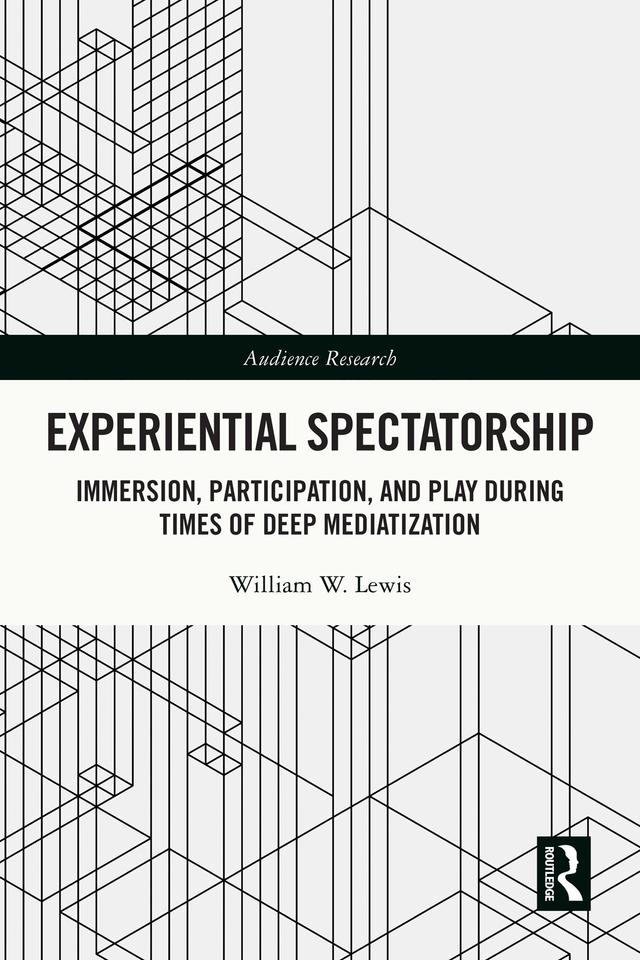 Experiential Spectatorship by William W. Lewis