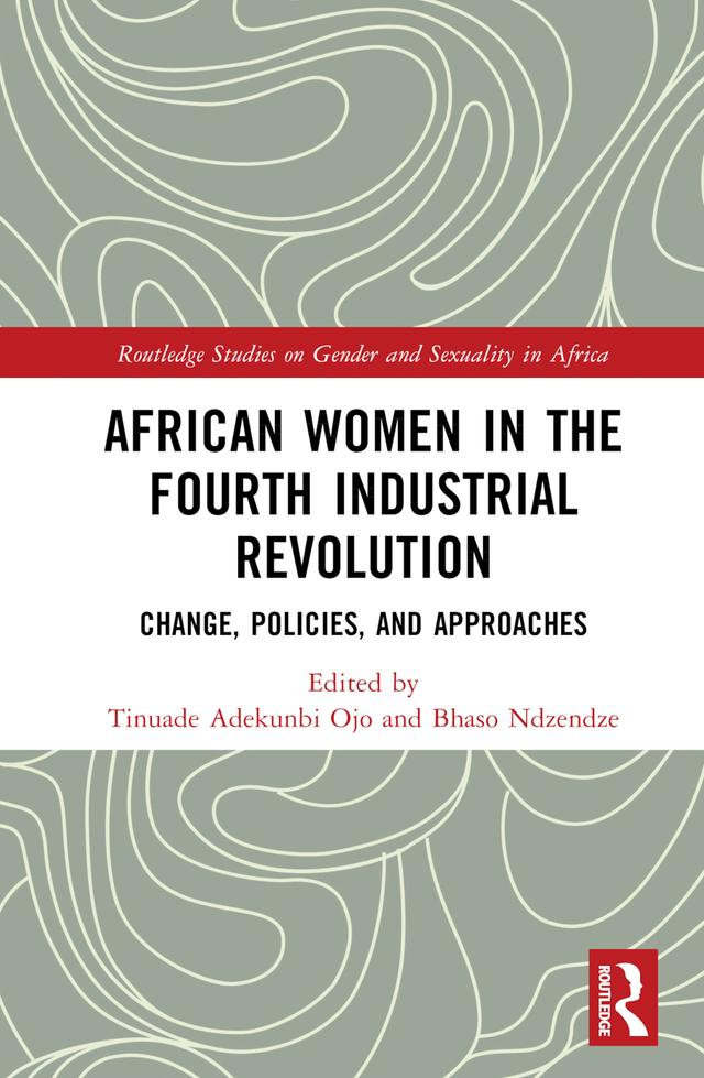 African Women in the Fourth Industrial Revolution by Bhaso Ndzendze, Tinuade Adekunbi Ojo