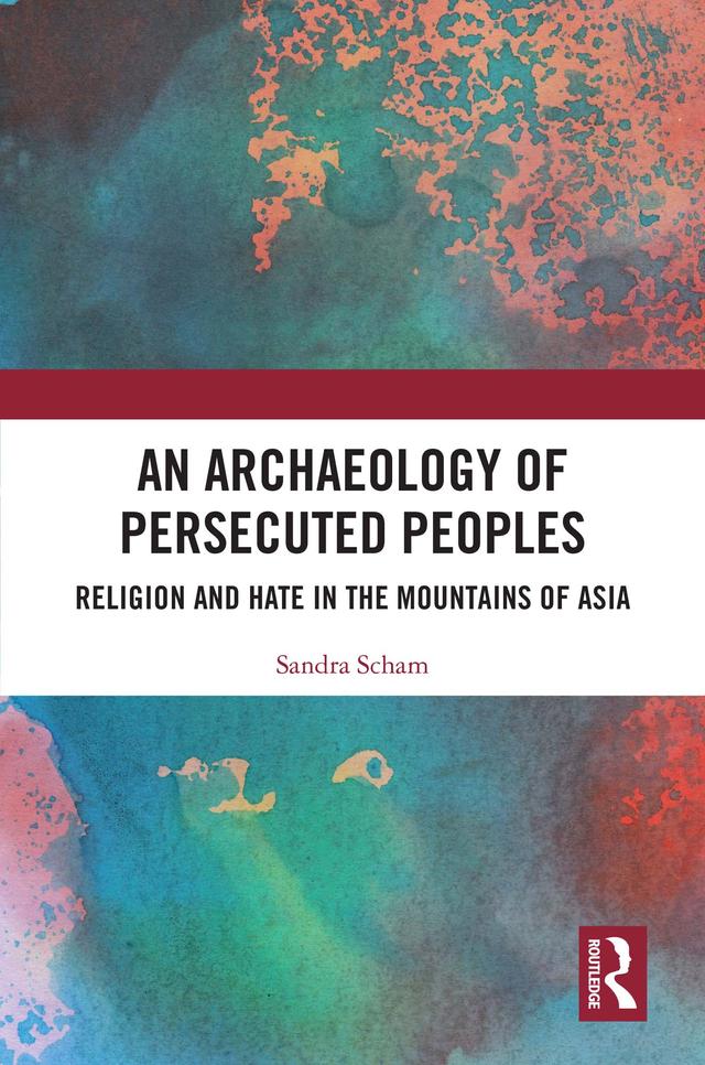 An Archaeology of Persecuted Peoples by Sandra Scham
