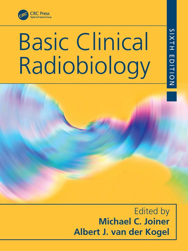 Basic Clinical Radiobiology by Albert van der KogeJ. l, Michael C. Joiner