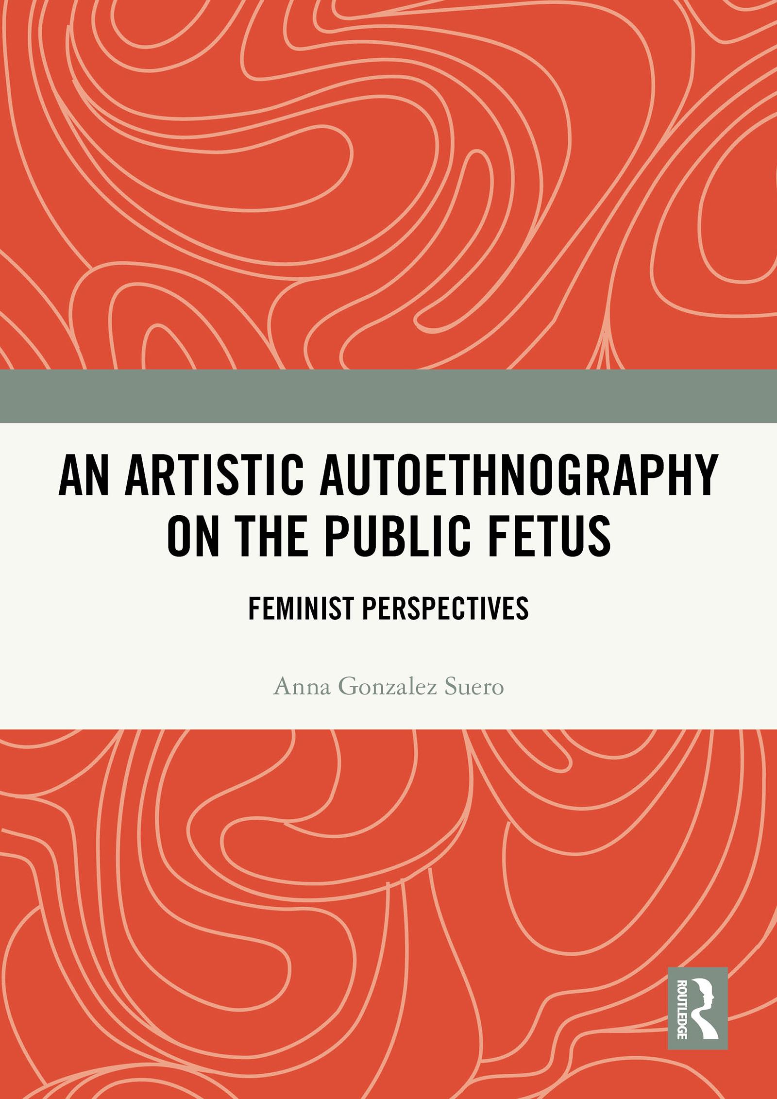 An Artistic Autoethnography on the Public Fetus