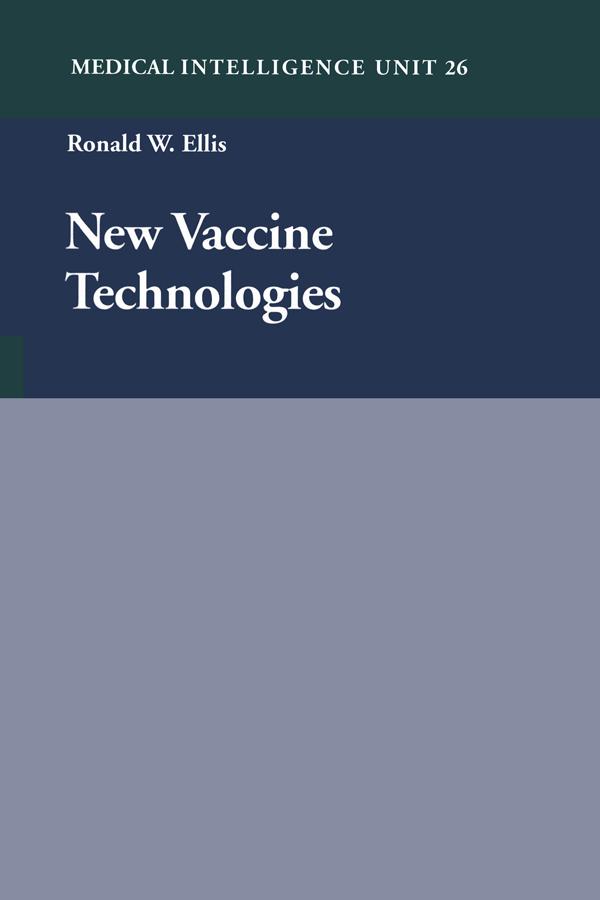 New Vaccine Technologies by Ronald W. Ellis