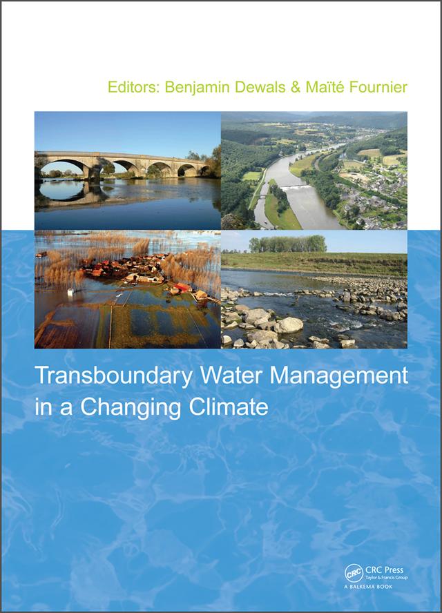 Transboundary Water Management in a Changing Climate by Benjamin Dewals, Maite Fournier