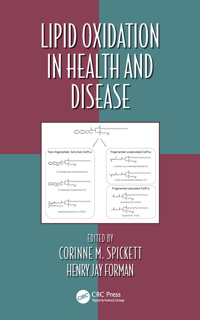 Lipid Oxidation in Health and Disease by Corinne M. Spickett, Henry Jay Forman