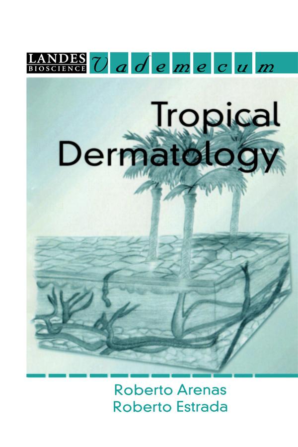 Tropical Dermatology by Roberto Arenas