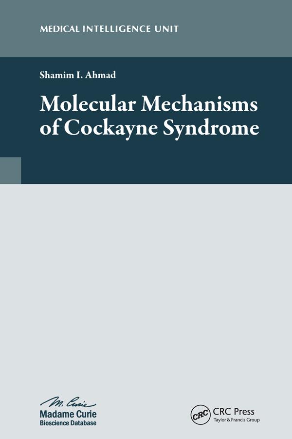 Molecular Mechanisms of Cockayne Syndrome by Shamim I. Ahmad