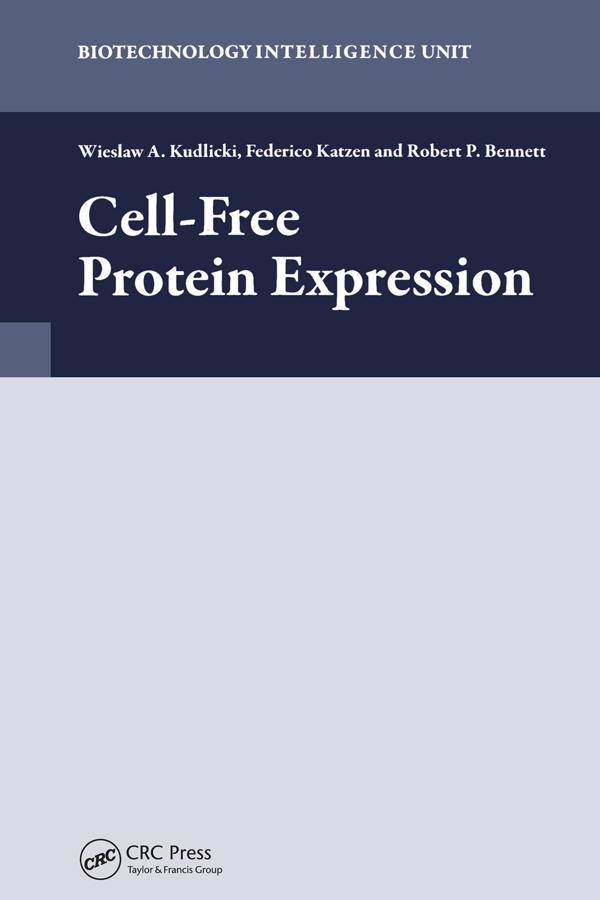 Cell-Free Protein Expression by W. Antoni Kudlicki
