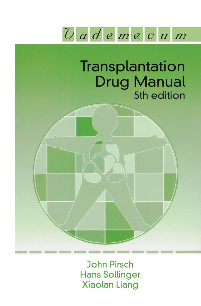 Transplantation Drug Manual by Hans Sollinger, John D. Pirsch, Liang Xiaolan