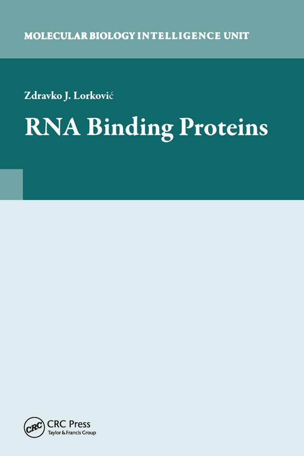RNA Binding Proteins by Zdravko Lorkovic