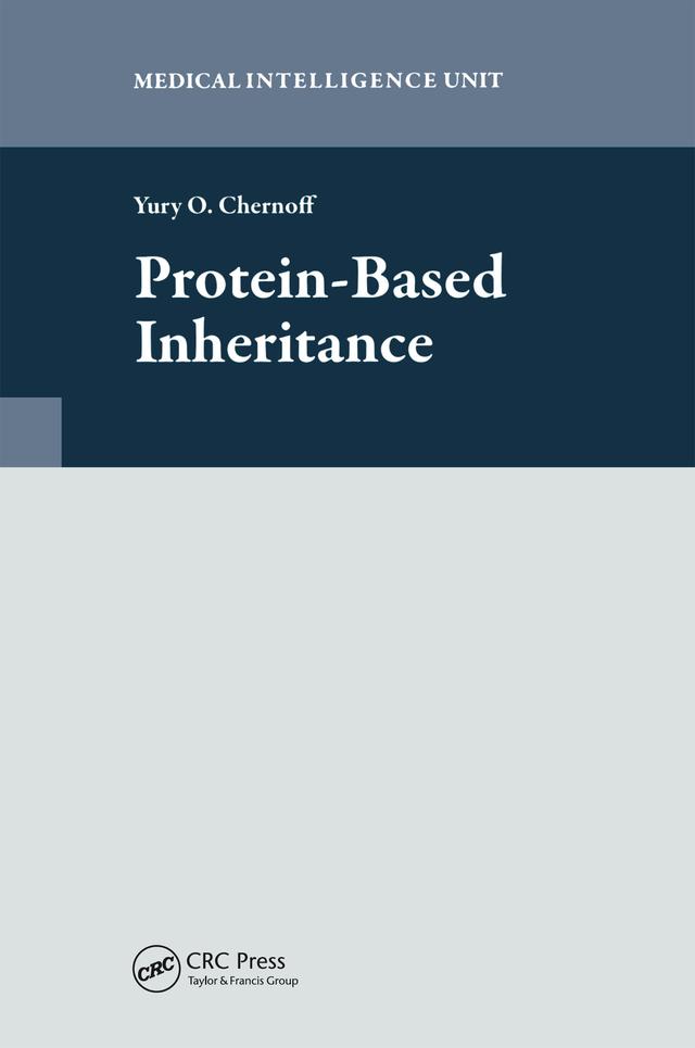 Protein-Based Inheritance by Dr. Yury O. Chernoff