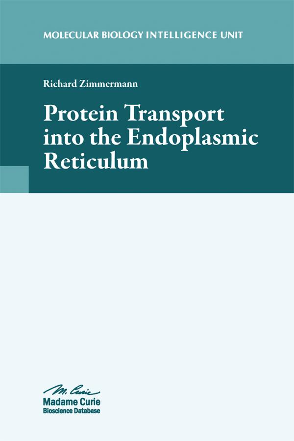 Protein Transport into the Endoplasmic Reticulum by Richard Zimmermann