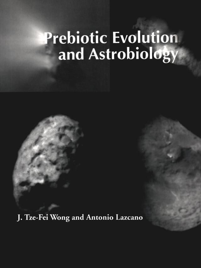Prebiotic Evolution and Astrobiology by Antonio Lazcano, J. Tze-Fei Wong