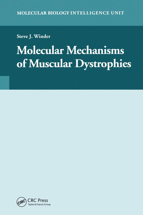 Molecular Mechanisms of Muscular Dystrophies by Steve J. Winder