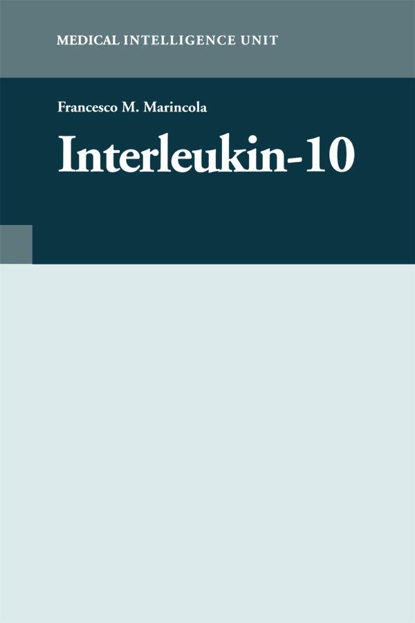 Interleukin-10 by Francesco M. Marincola