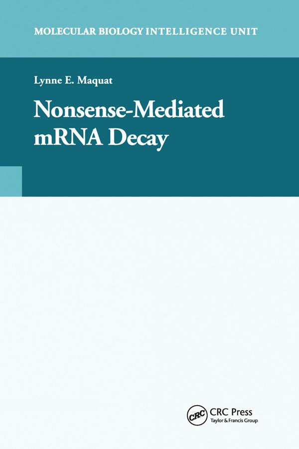Nonsense-Mediated mRNA Decay by Lynne E. Maquat