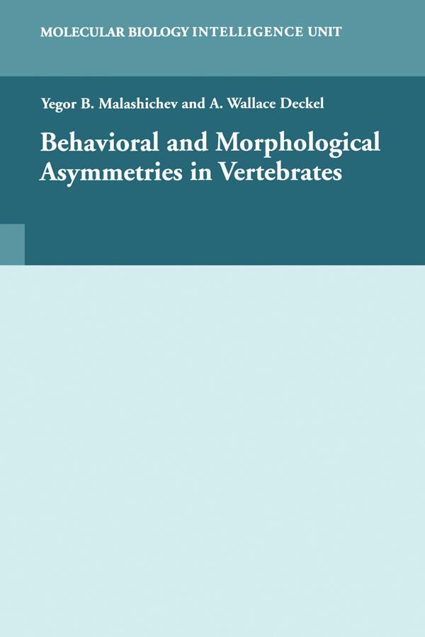 Behavioural and Morphological Asymmetries in Vertebrates by A. Wallace Deckel, Yegor B. Malashichev