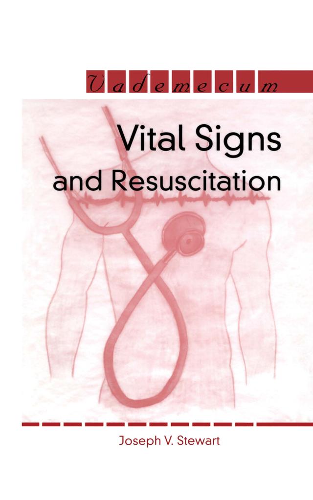 Vital Signs and Resuscitation by Joseph V. Stewart